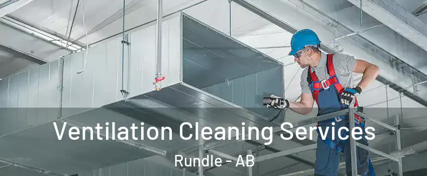  Ventilation Cleaning Services Rundle - AB