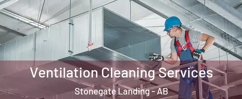  Ventilation Cleaning Services Stonegate Landing - AB