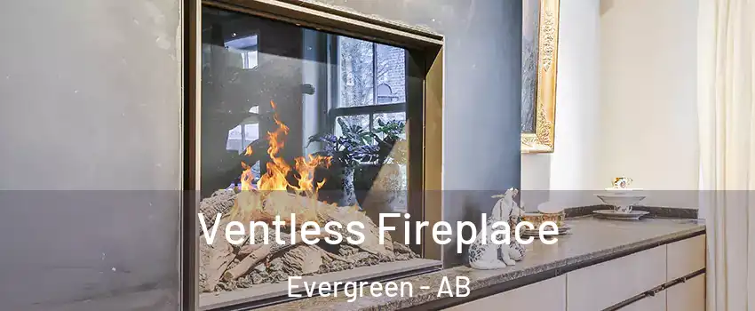  Ventless Fireplace Evergreen - AB