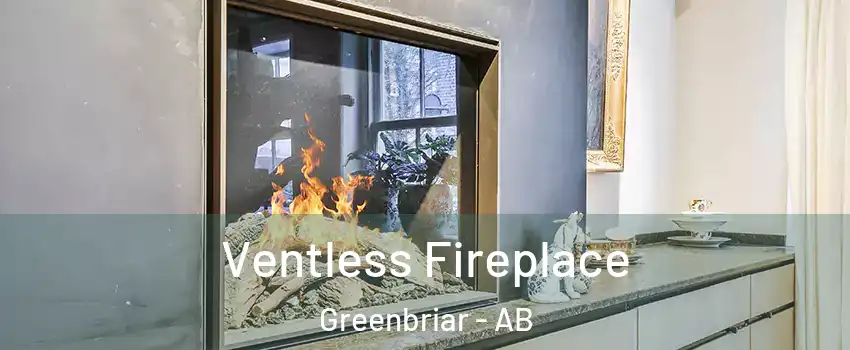  Ventless Fireplace Greenbriar - AB