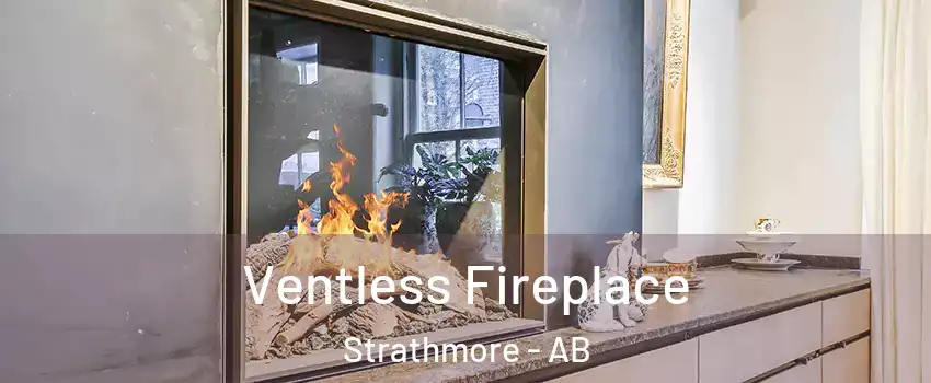  Ventless Fireplace Strathmore - AB