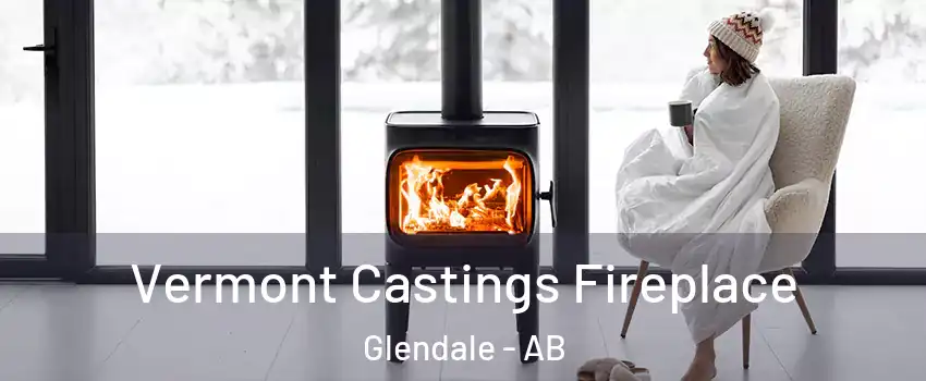  Vermont Castings Fireplace Glendale - AB