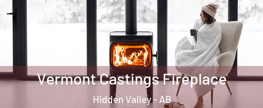 Vermont Castings Fireplace Hidden Valley - AB