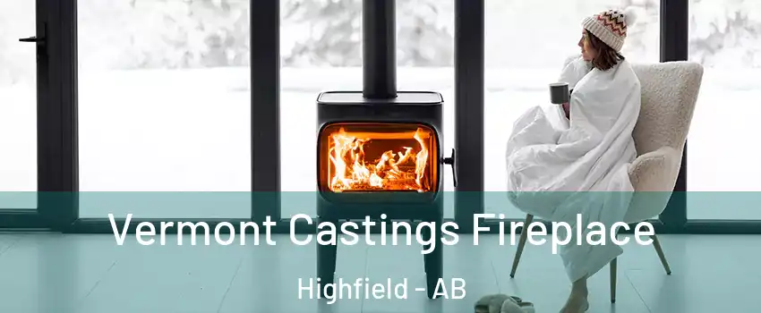 Vermont Castings Fireplace Highfield - AB
