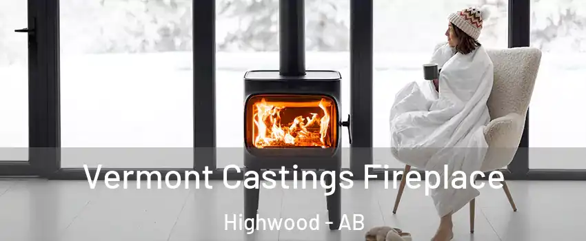  Vermont Castings Fireplace Highwood - AB