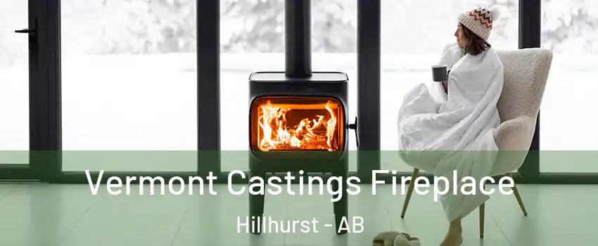  Vermont Castings Fireplace Hillhurst - AB