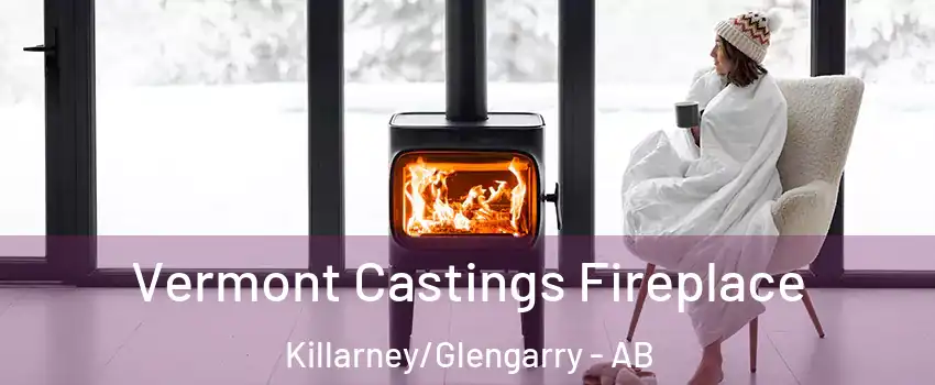  Vermont Castings Fireplace Killarney/Glengarry - AB