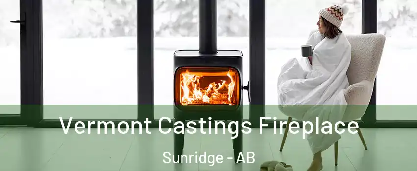  Vermont Castings Fireplace Sunridge - AB