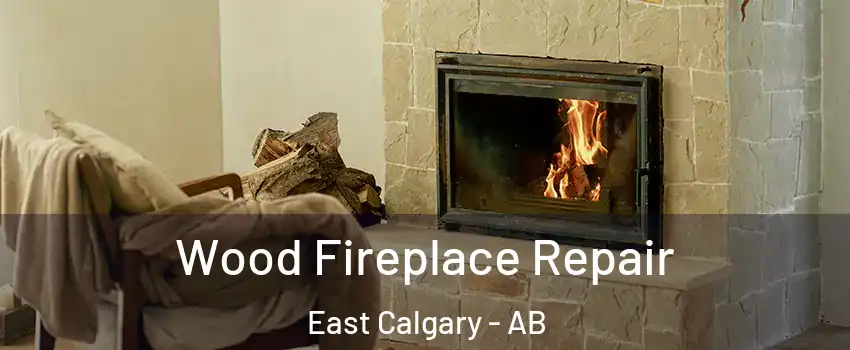  Wood Fireplace Repair East Calgary - AB