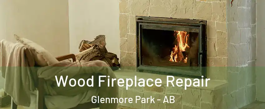  Wood Fireplace Repair Glenmore Park - AB