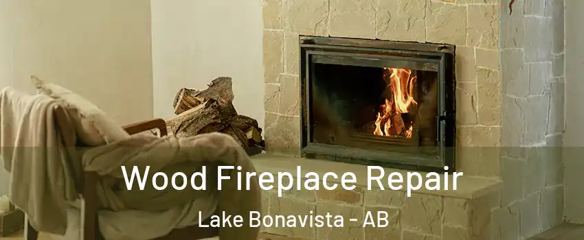  Wood Fireplace Repair Lake Bonavista - AB