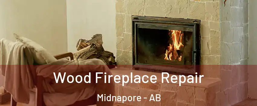  Wood Fireplace Repair Midnapore - AB