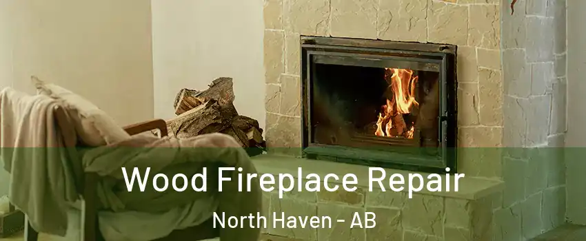  Wood Fireplace Repair North Haven - AB