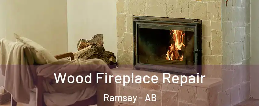  Wood Fireplace Repair Ramsay - AB