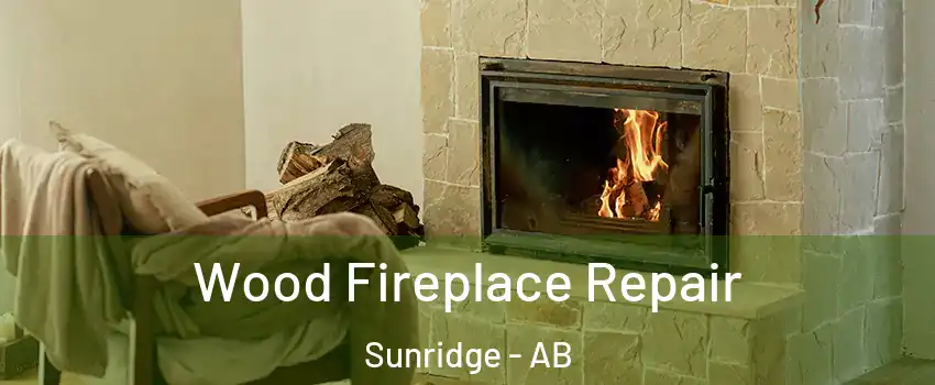  Wood Fireplace Repair Sunridge - AB