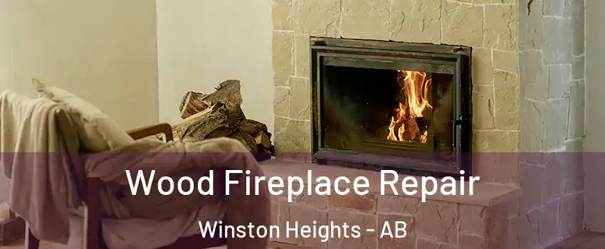  Wood Fireplace Repair Winston Heights - AB