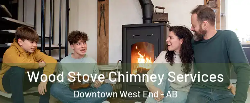  Wood Stove Chimney Services Downtown West End - AB