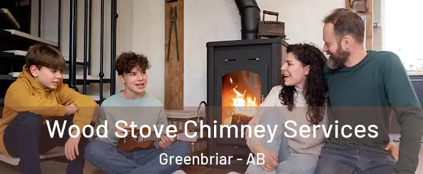  Wood Stove Chimney Services Greenbriar - AB