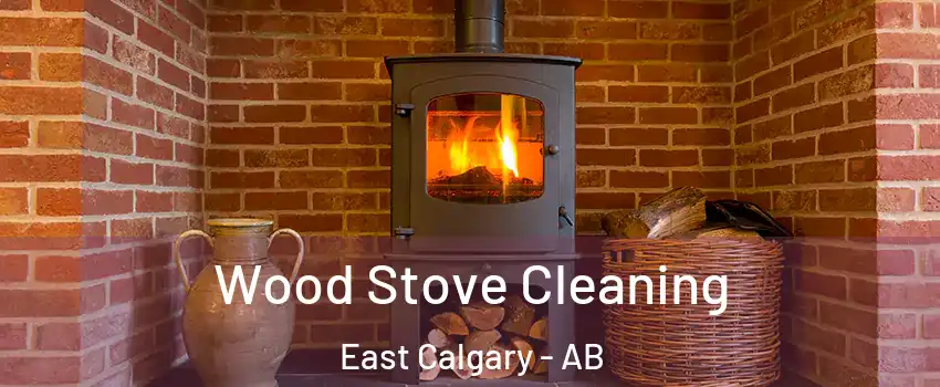  Wood Stove Cleaning East Calgary - AB