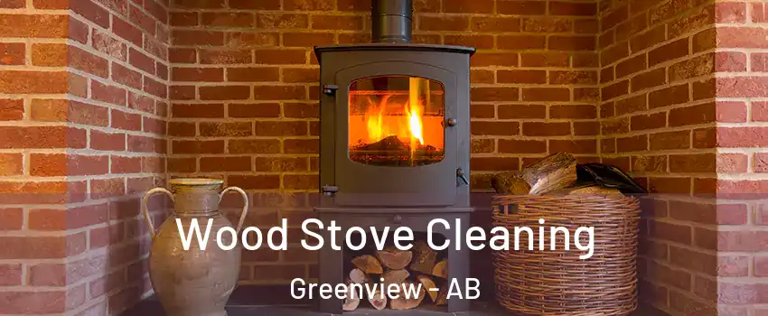  Wood Stove Cleaning Greenview - AB