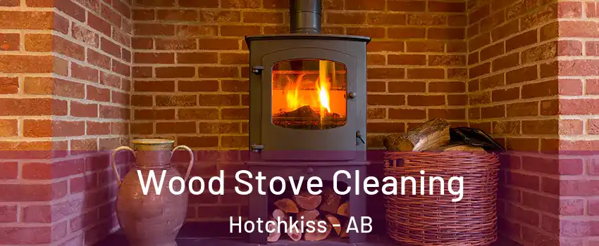  Wood Stove Cleaning Hotchkiss - AB
