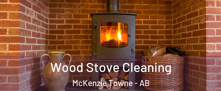  Wood Stove Cleaning McKenzie Towne - AB
