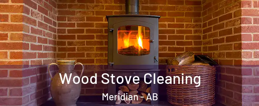  Wood Stove Cleaning Meridian - AB