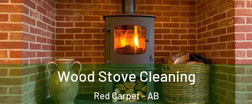  Wood Stove Cleaning Red Carpet - AB