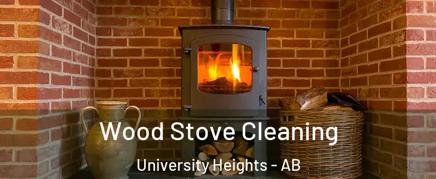  Wood Stove Cleaning University Heights - AB