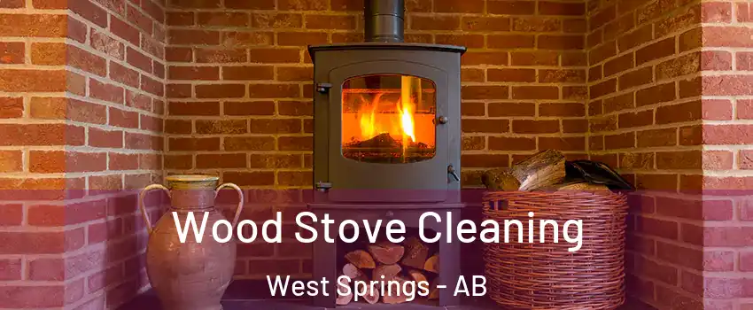  Wood Stove Cleaning West Springs - AB