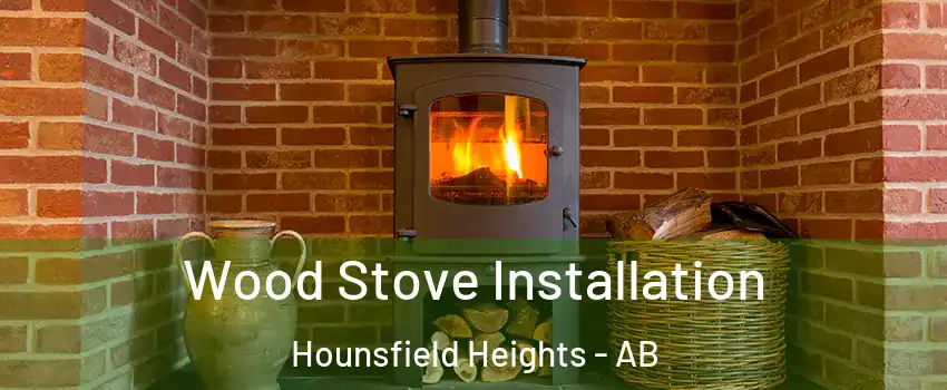  Wood Stove Installation Hounsfield Heights - AB