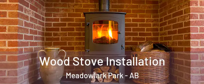  Wood Stove Installation Meadowlark Park - AB