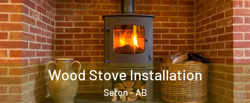 Wood Stove Installation Seton - AB
