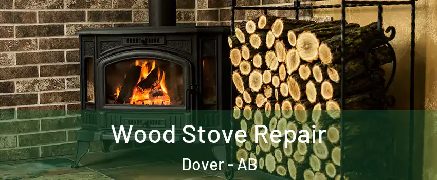  Wood Stove Repair Dover - AB