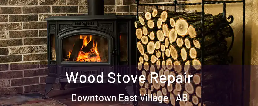  Wood Stove Repair Downtown East Village - AB