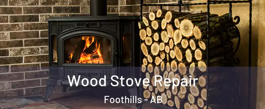  Wood Stove Repair Foothills - AB