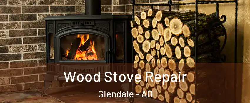  Wood Stove Repair Glendale - AB