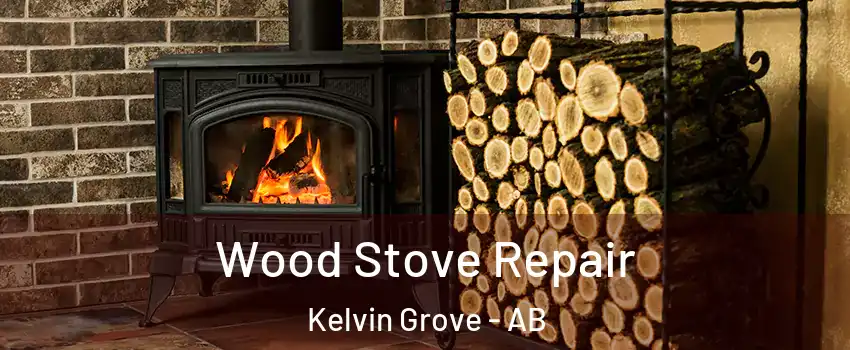  Wood Stove Repair Kelvin Grove - AB