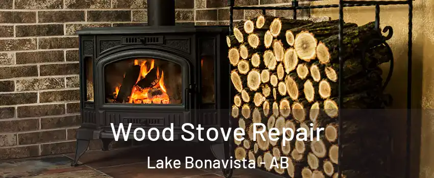  Wood Stove Repair Lake Bonavista - AB
