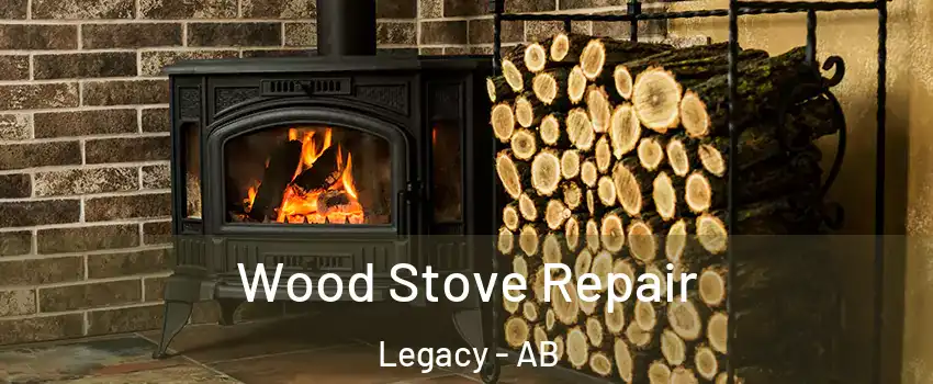  Wood Stove Repair Legacy - AB