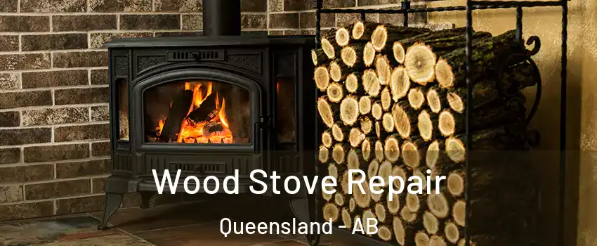  Wood Stove Repair Queensland - AB