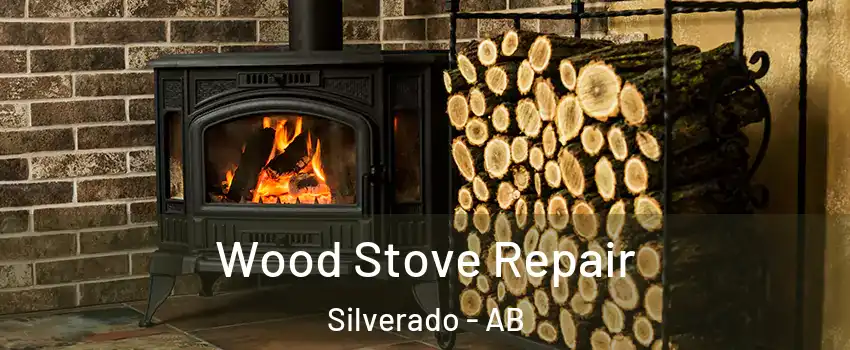  Wood Stove Repair Silverado - AB