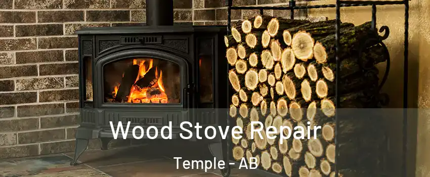  Wood Stove Repair Temple - AB