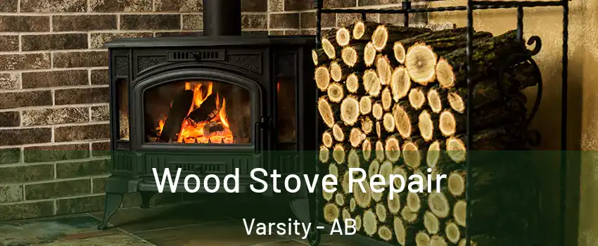  Wood Stove Repair Varsity - AB