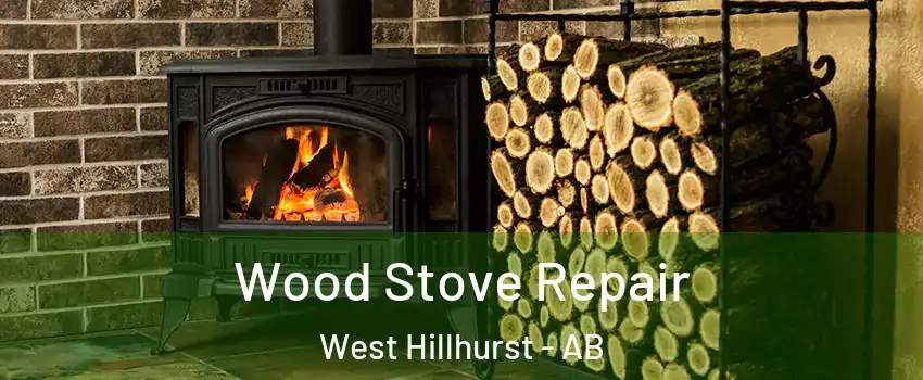  Wood Stove Repair West Hillhurst - AB